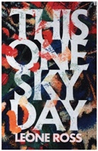 Leone Ross - This One Sky Day