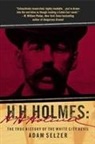 Adam Selzer - H. H. Holmes