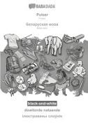 Babadada Gmbh - Pulaar - Belarusian (in cyrillic script), ¿owitorde nataande, BW BABADADA Pulaar - Belarusian (in cyrillic script), visual dictionary, BW