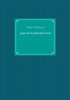 Volker Hoffmann - papas koch philsophie buch