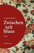 Gerhard Pötzsch - Zwischenzeitblues