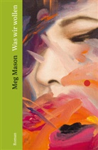 Meg Mason - Was wir wollen