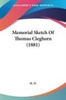 M. D. - Memorial Sketch Of Thomas Cleghorn (1881)