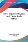 Osborne Reynolds, F. E. Idell - Triple-Expansion Engines And Engine Trials (1890)