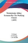 J. E. Kempe, D. Moore, T. B. Morrell - Westminster Abbey Sermons For The Working Classes (1859)