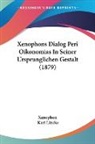 Xenophon, Karl Lincke - Xenophons Dialog Peri Oikonomias In Seiner Ursprunglichen Gestalt (1879)