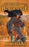 A. W. Hart - Vengeance of the Black Rose