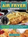 Scott Wilson - The Ultimate Air Fryer Cookbook