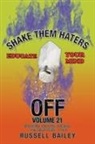Russell Bailey - Shake Them Haters off Volume 21