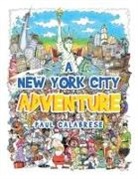 Paul Calabrese - A New York City Adventure