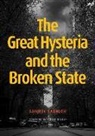 Sanjeev Sabhlok - The Great Hysteria and The Broken State