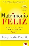 Les Parrott, Les &amp;. Leslie Parrott, Leslie Parrott - Matrimonio Feliz