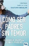 George Barna - Cómo Ser Padres Sin Temor