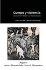 María Cristina Ares, Alicia Montes - Cuerpo y violencia. De la inermidad a la heterotopía