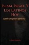 G. David Fernández - Islam, Israel Y Los Latinos Hoy