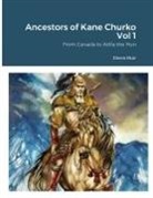 Diana Muir - Ancestors of Kane Churko Vol 1
