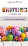 Michelle Welsh - Knitting for Beginners