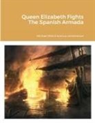 Lou Armentrout, Michael Welch - Queen Elizabeth Fights The Spanish Armada