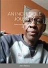 John L Shabaya, John L. Shabaya - An Incredible Journey