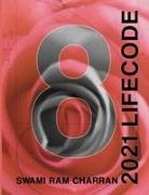 Swami Ram Charran - Lifecode #8 Yearly Forecast for 2021 Laxmi (Color Edition)
