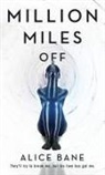 Alice Bane, Alice Bane - Million Miles Off