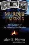 Alan R Warren, Alan R Warren, Alan R. Warren - Murder Times Six