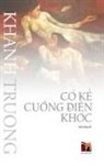 Khanh Truong, Khanh Truong - Có Kẻ Cuồng Điên Khóc (hard cover)