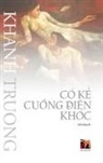 Khanh Truong - Có K¿ Cu¿ng ¿iên Khóc (hard cover)