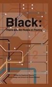 Shazan Hussain, Stephanie Pearson - Black There are No Rules in Poetry: A Collection