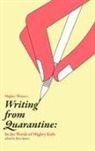 Thayer Abdel-Razzaq, Kyra Spence, Tim Whitaker, Kyra Spence - Writing from Quarantine