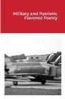 James E Martin, James E. Martin - Military and Patriotic Flavored Poetry