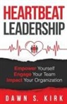 Dawn S. Kirk - Heartbeat Leadership