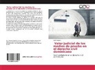 Luis Delgado - Valor judicial de los medios de prueba en el derecho civil dominicano