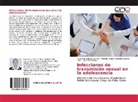 Misleidis Virgen González Zaldivar, Noel López Viamontes, Eyumirce Medina Sanchez - Infecciones de transmisión sexual en la adolescencia