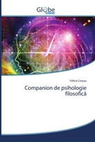Felicia Ceausu - Companion de psihologie filosofica