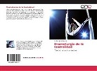 Mario Cantú Toscano - Dramaturgia de la teatralidad