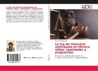 Edith Alva Moncayo - La ley de Voluntad anticipada en México mitos, realidades y propuestas
