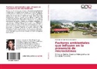 Marisela del Carmen Castillo Gómez - Factores ambientales que influyen en la presencia de microcistinas
