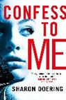 Sharon Doering - Confess to Me