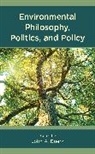 John A. Duerk, John A. Duerk - Environmental Philosophy, Politics, and Policy