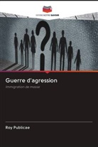 Roy Publicae - Guerre d'agression