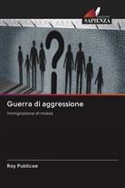 Roy Publicae - Guerra di aggressione
