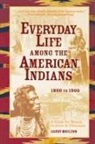 Candy Moulton - Everyday Life Among The American Indians 1800-1900