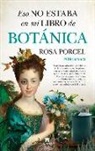 Rosa Caridad Porcel Roldán - Eso No Estaba En Mi Libro de Botánica