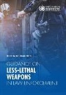 United Nations Publications - United Nations Human Rights Guidance on Less-Lethal Weapons in Law Enforcement