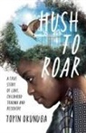 Toyin M Okunuga, Toyin M. Okunuga - Hush to Roar