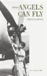 Somnath Sapru - Only Angels Can Fly: INDIA'S AVIATION SAGA: I Aviation Saga: India's Aviation Saga