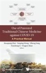 Yanping Wang Yiheng Yang Covid-19 Zhai, Huaqiang Zhai, Xiaodong Li, Li Xiaodong, Yingjun Shao, Yanping Wang... - Use of Chinese Patent Medicine against COVID-19