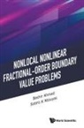 Bashir Ahmad, Bashir (King Abdulaziz Univ Ahmad, Ahmad Bashir, Bashir Ahmad, Bashir Ahmad &amp; Sotiris K Ntouyas, Sotiris Ntouyas... - Nonlocal Nonlinear Fractional-order Boundary Value Problems