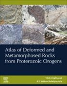 T R K Chetty, T. R. K. Chetty, T.R.K. Chetty, T.R.K. (Emeritus Scientist Chetty, Wilbert Kehelpannala, Wilbert (Department of Geology Kehelpannala - Atlas of Deformed and Metamorphosed Rocks from Proterozoic Orogens